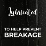 Lubricated